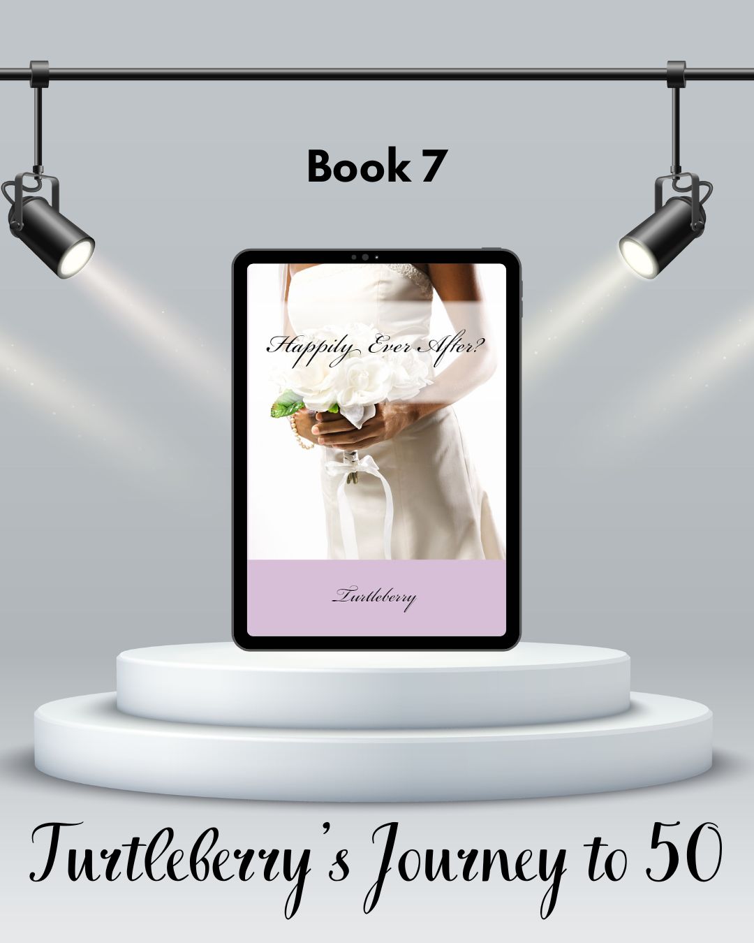 Journey to 50 Book 7 Happily Ever After?