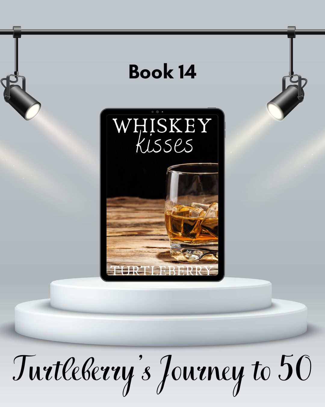 journey to 50 book 14 Whiskey Kisses