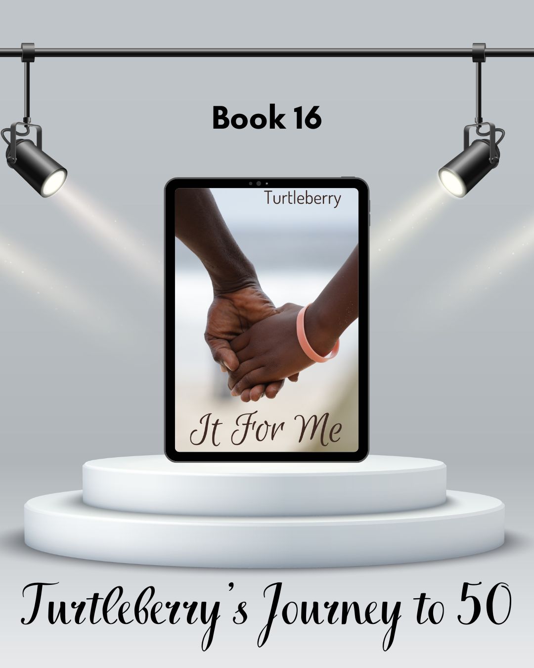 journey to 50 book 16 It For Me