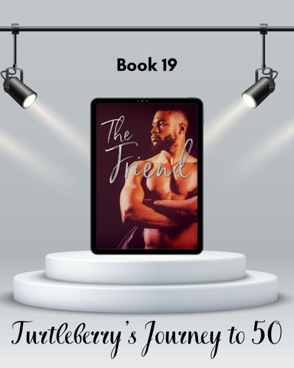 journey to 50 book 19 The Friend