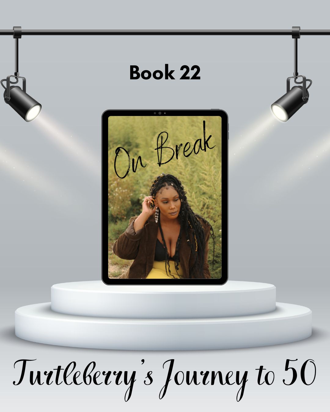 Journey to 50 Book 22 On Break