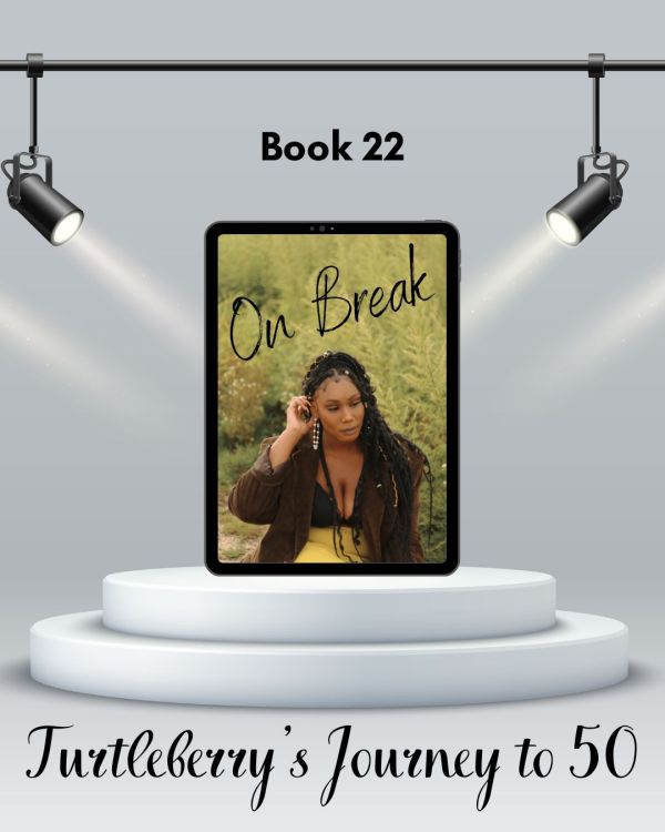 Journey to 50 Book 22 On Break