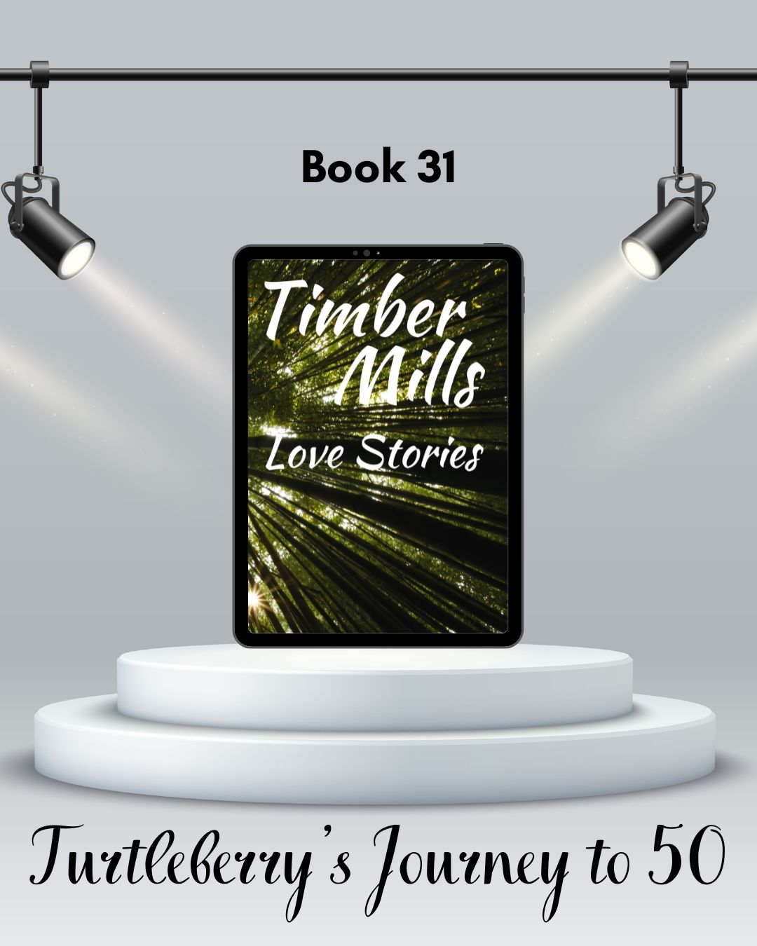 journey to 50 book 31 Timber Mills Love Stories